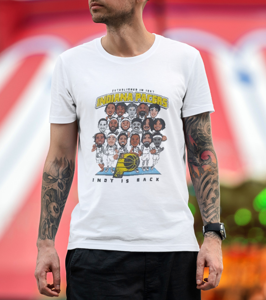 Indiana Pacers Indy Is Back Established In 1967 City Edition Team Caricature T-Shirt