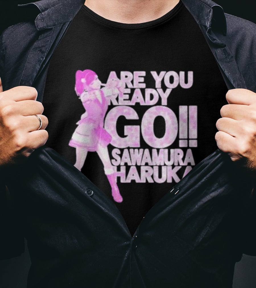 Are You Ready Go Sawamura Haruka Anime Character Inspiration T-Shirt