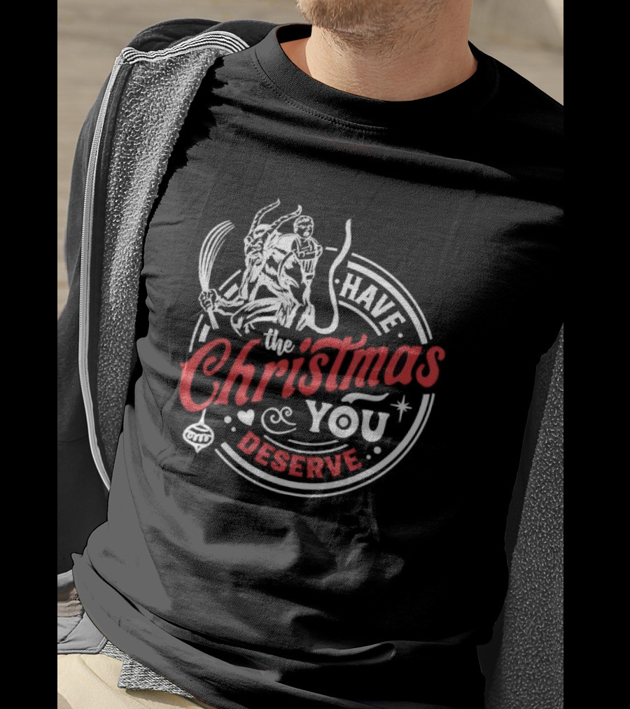 Have The Christmas You Deserve Krampus Xmas T-Shirt