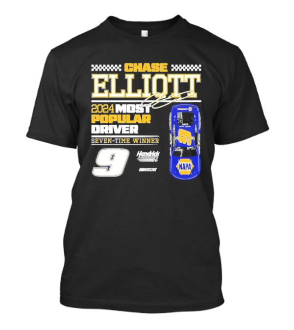 Chase Elliott 2024 Most Popular Driver Seven-Time Winner Hendrick Motorsports NASCAR 9 NAPA T-Shirt