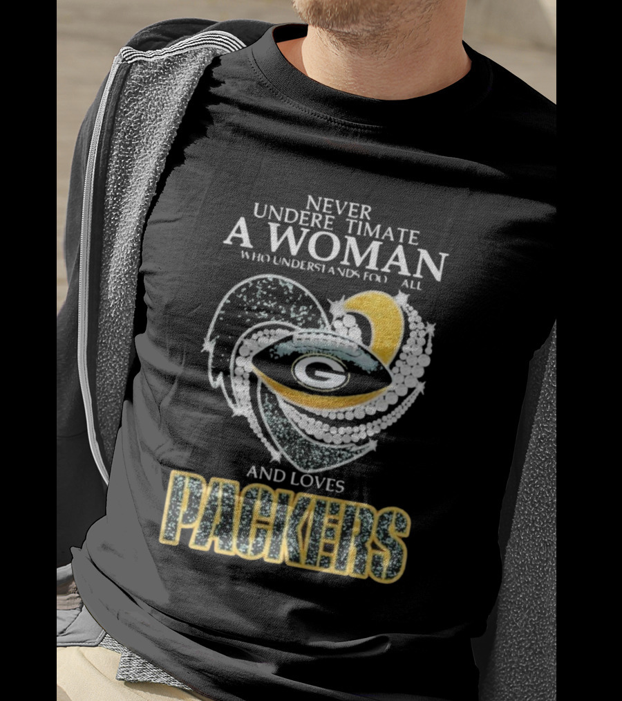 Never Underestimate A Woman Who Understands Football And Loves Packers T-Shirt