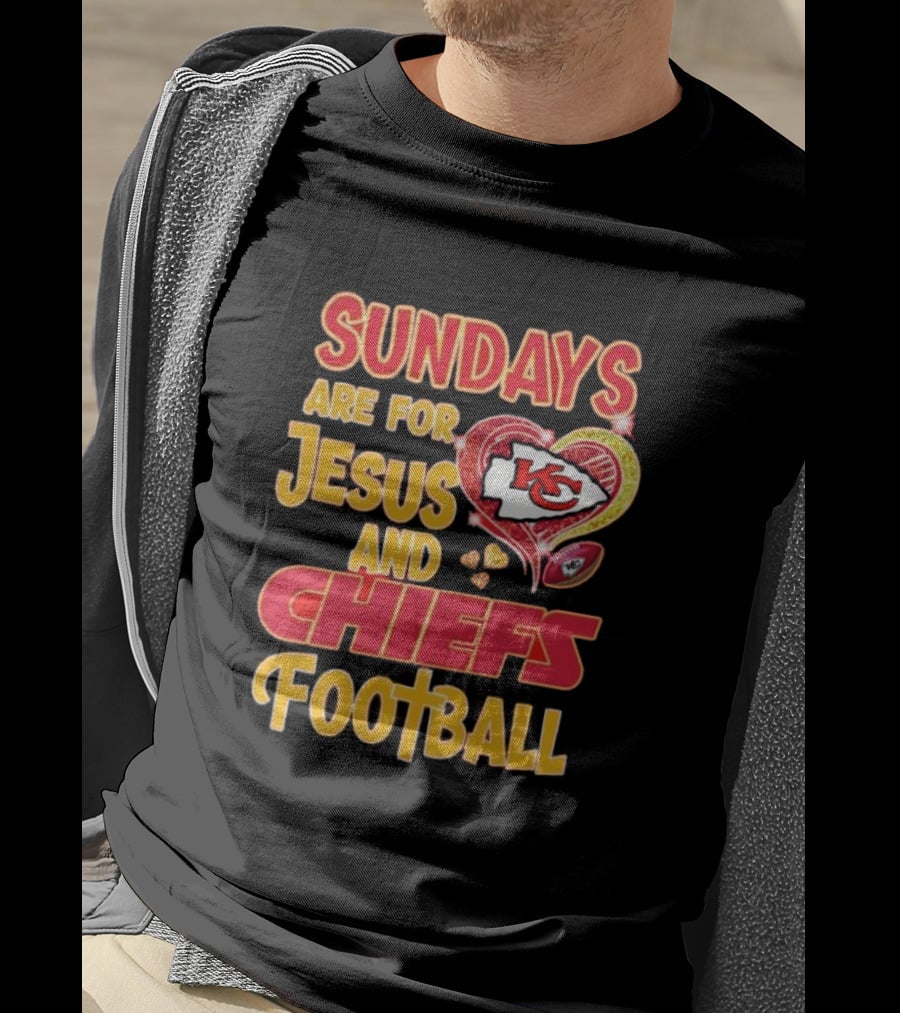 Sundays Are For Jesus And Chiefs Football Kansas City Fan Gear T-Shirt