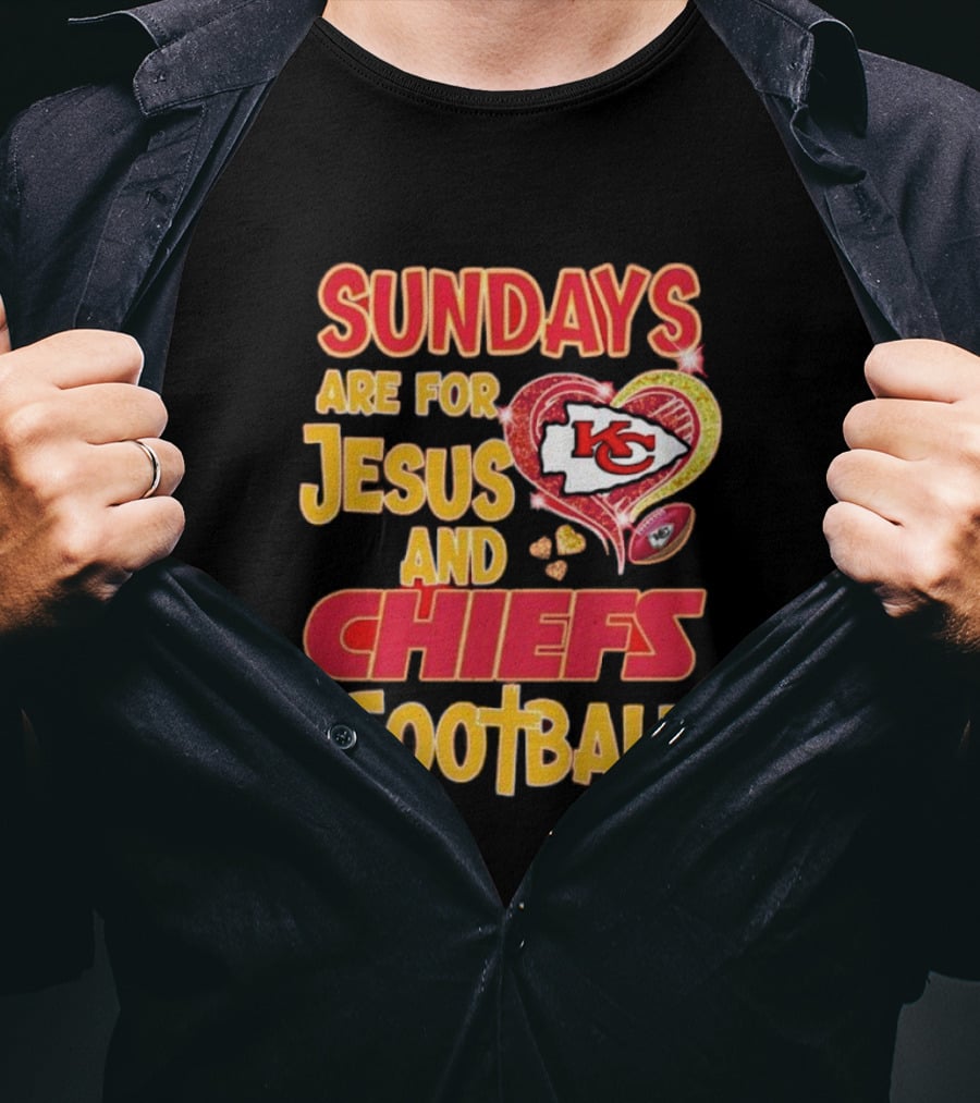 Sundays Are For Jesus And Chiefs Football Kansas City Fan Gear T-Shirt