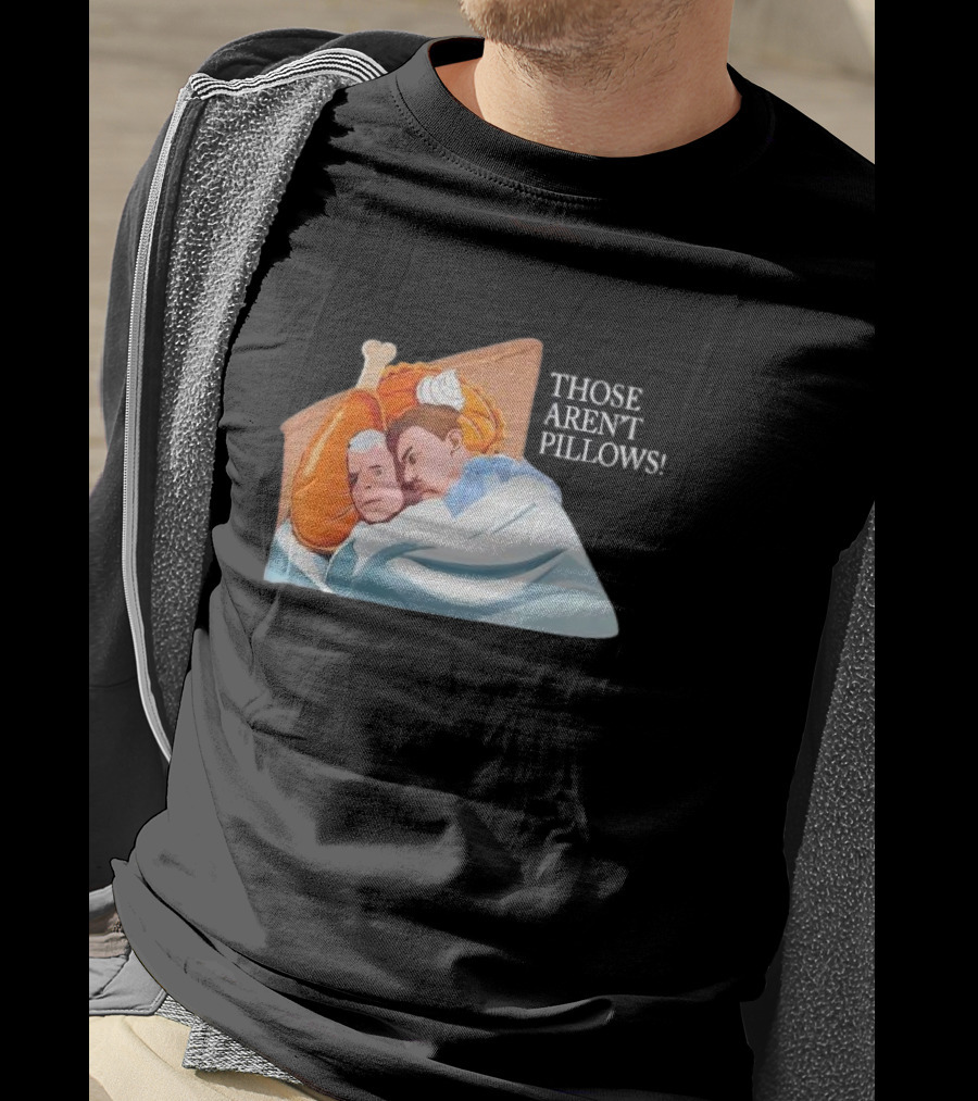 Planes Trains Thanksgiving Meme Turkey Pie Those Aren't Pillows T-Shirt
