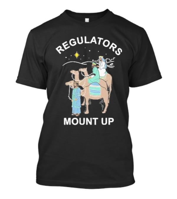 Regulators Mount Up Three Kings Christmas Star Camel Journey T-Shirt
