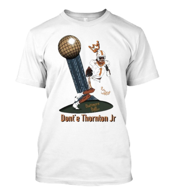 Baltimore Built Dont’e Thornton Jr Iconic Football T-Shirt