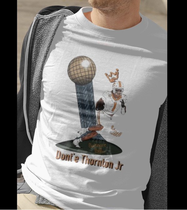 Baltimore Built Dont’e Thornton Jr Iconic Football T-Shirt