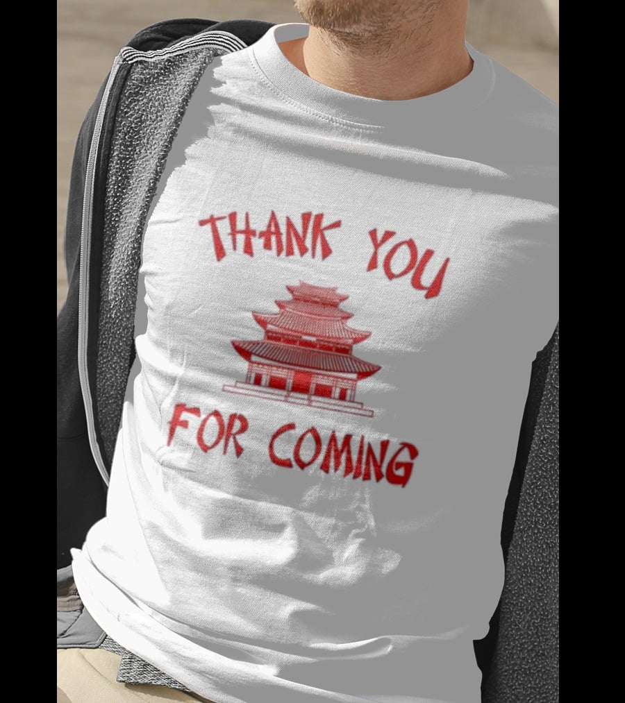 Thank You For Coming Red Pagoda T-Shirt