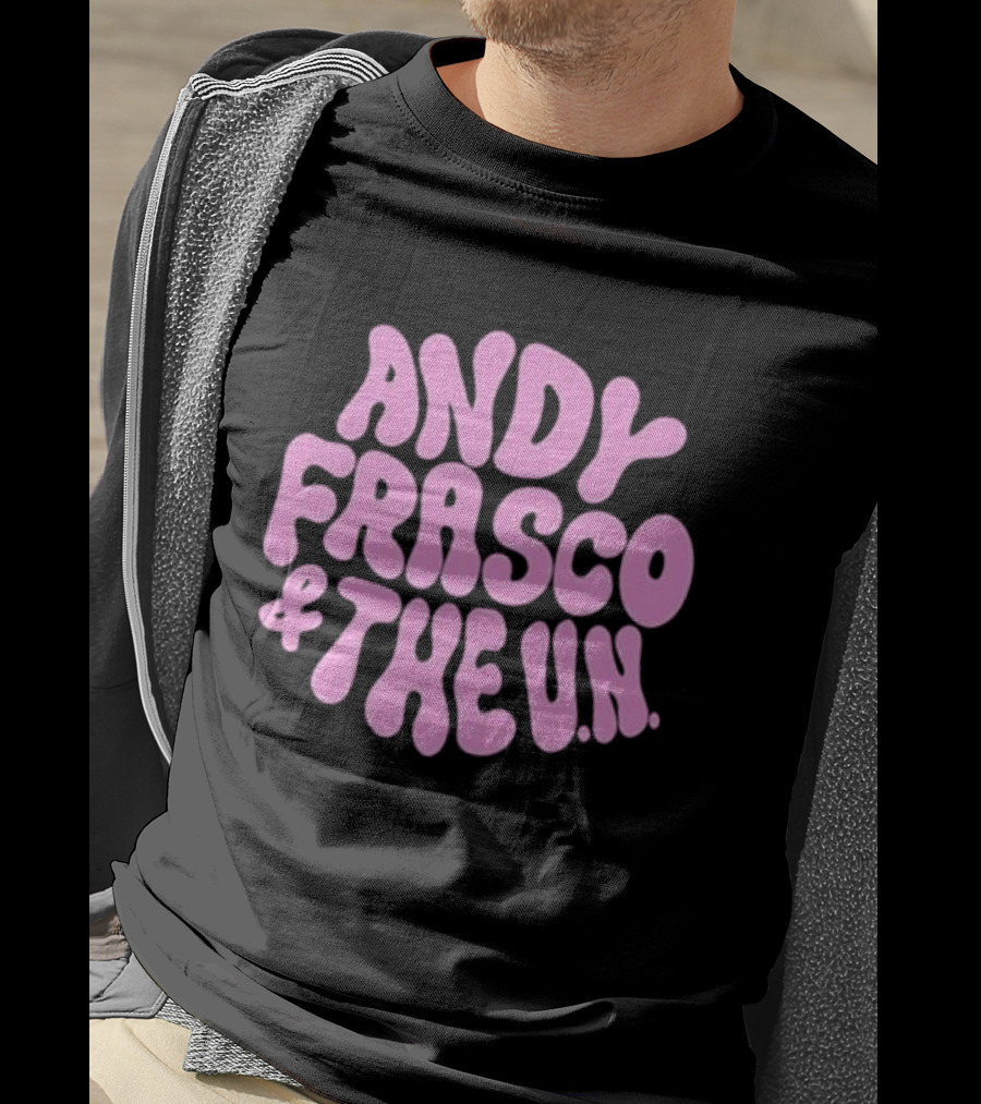 Andy Frasco And The U.N T-Shirt