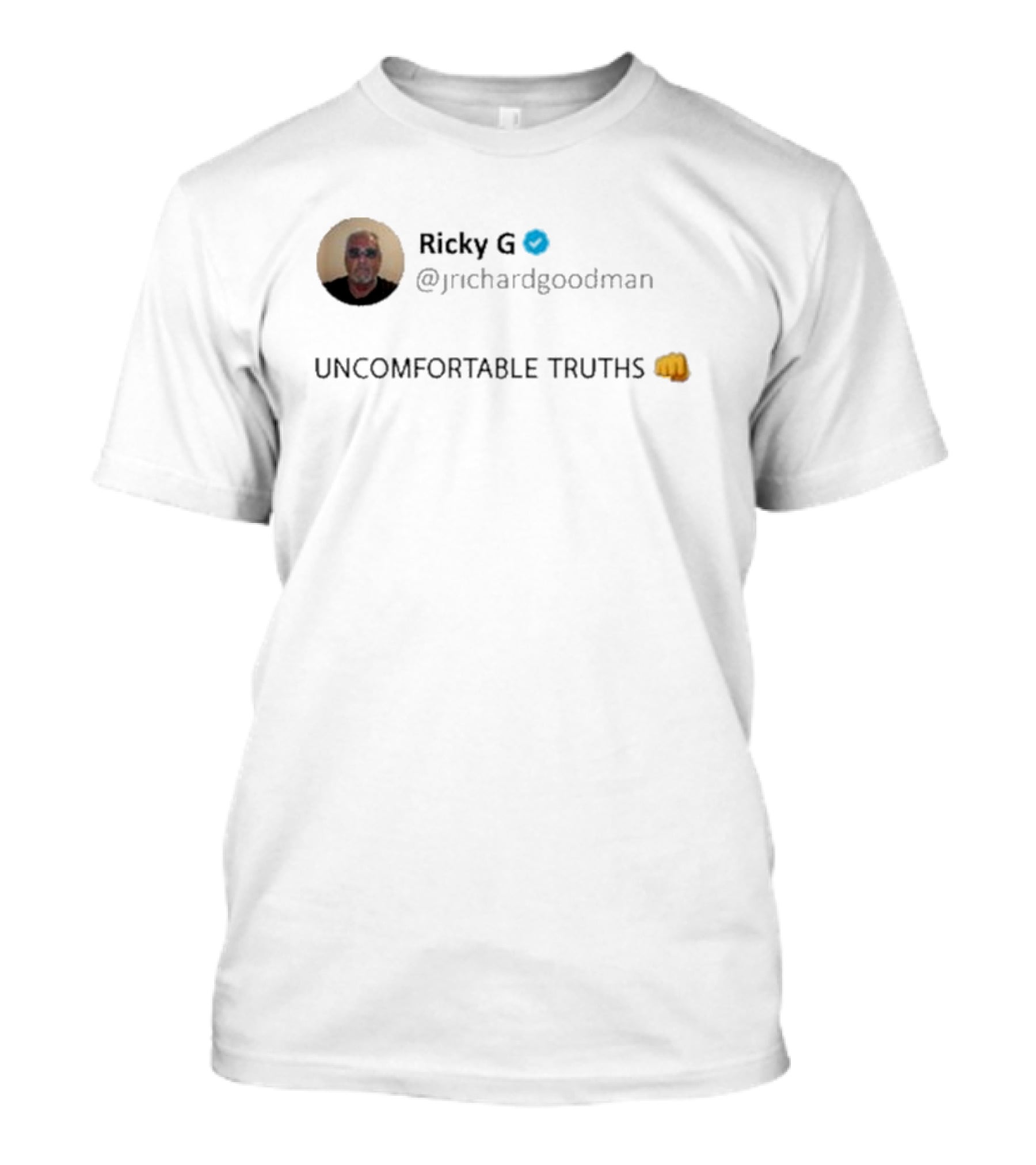 Ricky G Uncomfortable Truths @jrichardgoodman Fist Emoji T-Shirt