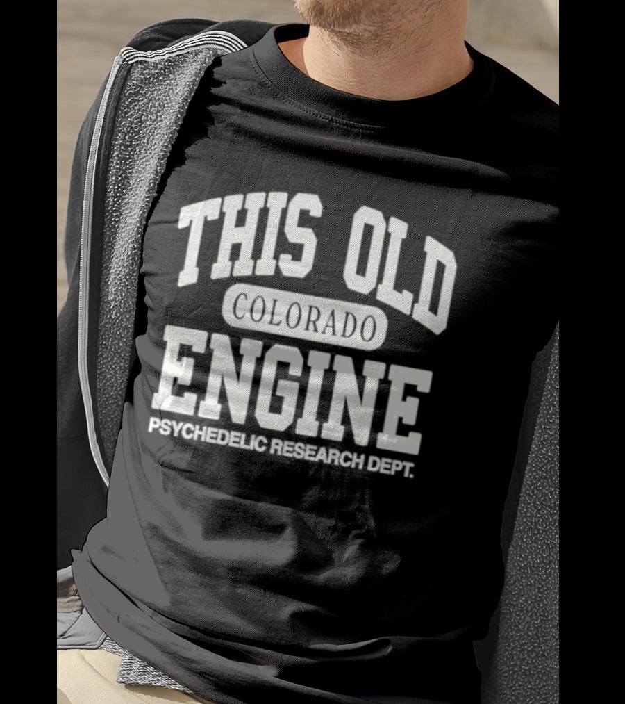 This Old Colorado Engine Psychedelic Research Dept T-Shirt
