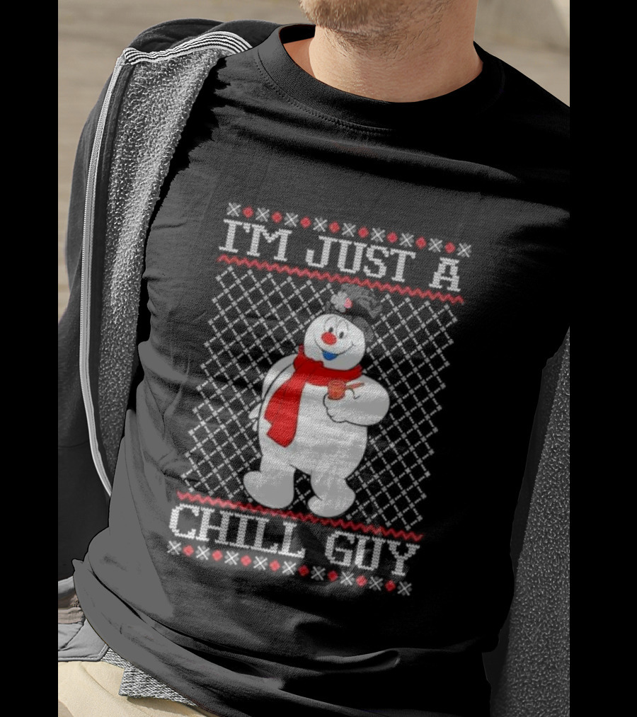 I'm Just A Chill Guy Snowman Ugly Christmas T-Shirt
