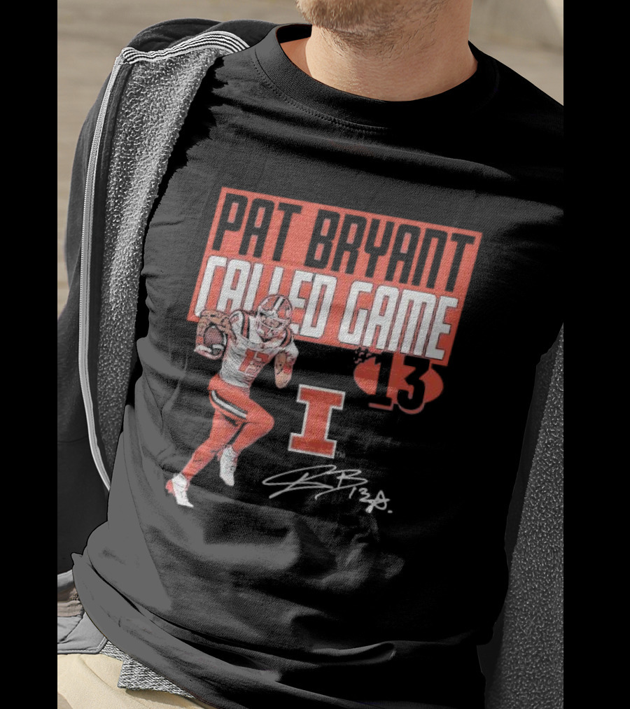 Pat Bryant Called Game 13 Illinois Football Player No. 13 Signature T-Shirt