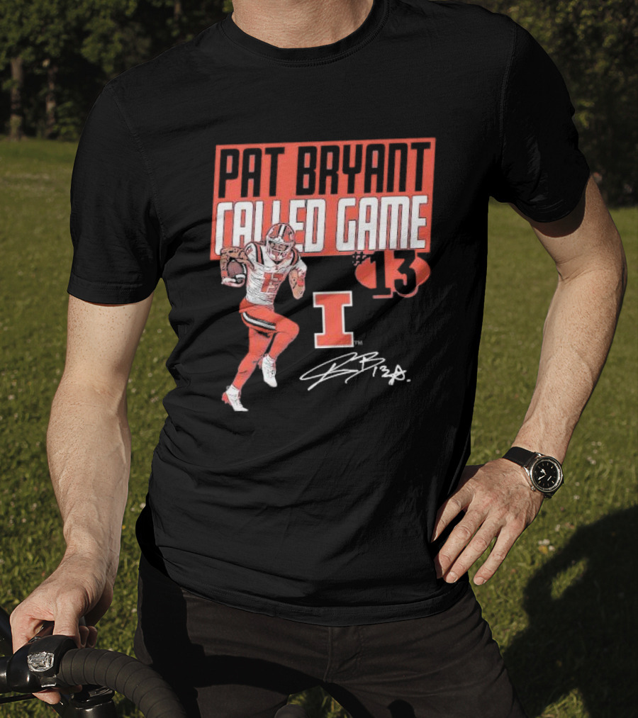 Pat Bryant Called Game 13 Illinois Football Player No. 13 Signature T-Shirt