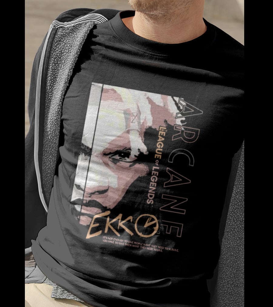 League Of Legends Arcane Ekko Brown It's Not Enough To Give People What They Need To Survive You Have To Give Them What They Need To Live T-Shirt