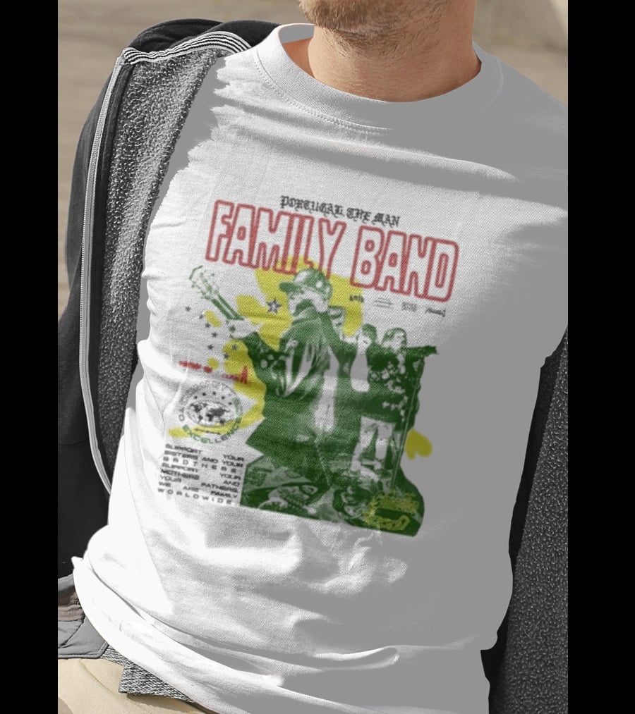 Portugal The Man Family Band Support Your Parties We Are Family Worldwide T-Shirt