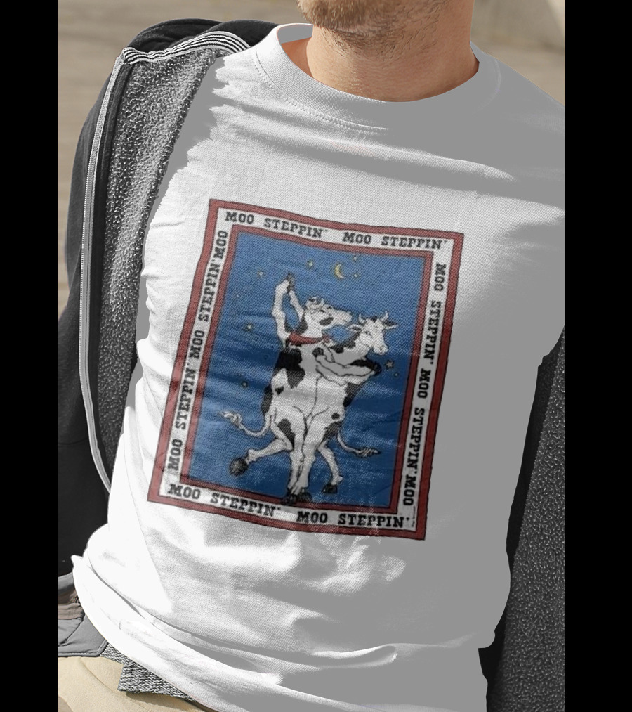 Moo Steppin' Cow Dance Milk 80’s 90’s Humor Joke T-Shirt