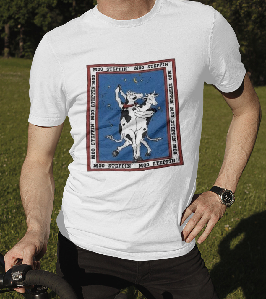 Moo Steppin' Cow Dance Milk 80’s 90’s Humor Joke T-Shirt
