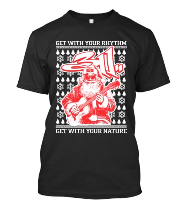 311 Santa Get With Your Rhythm Nature Holiday T-Shirt