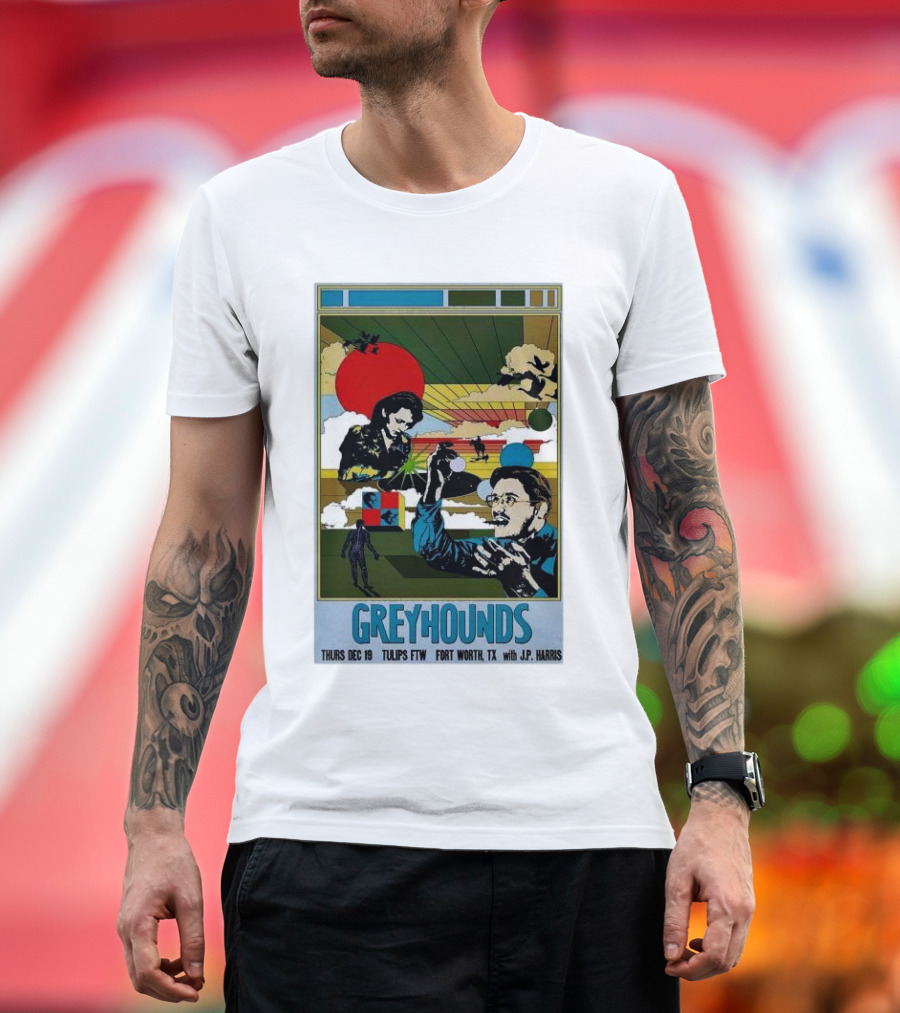 Greyhounds Tulips FTW Thurs Dec 19 Fort Worth TX with J.P. Harris T-Shirt