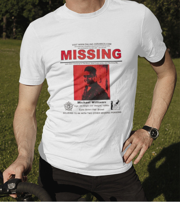 Michael Williams Missing Poster With Black Hills Forest Burkittsville Reference Brown Hair Brown Eyes T-Shirt