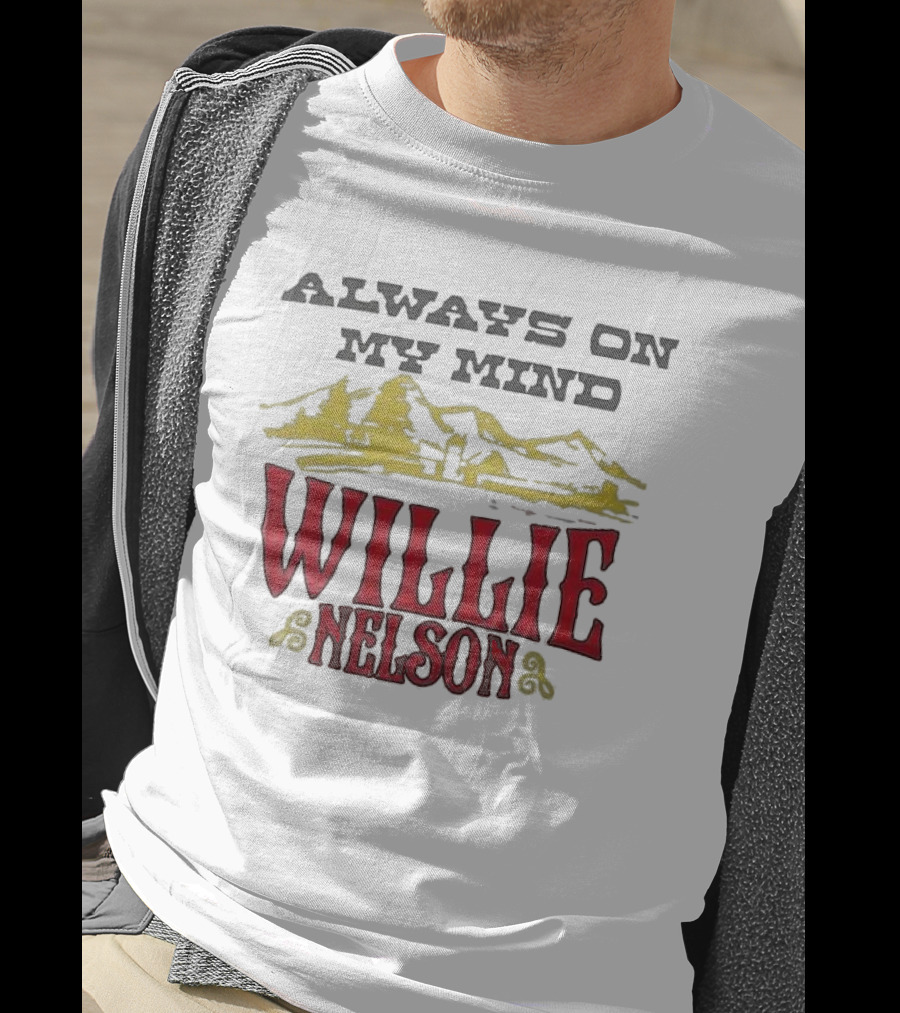 Always On My Mind Willie Nelson Mountain Landscape T-Shirt
