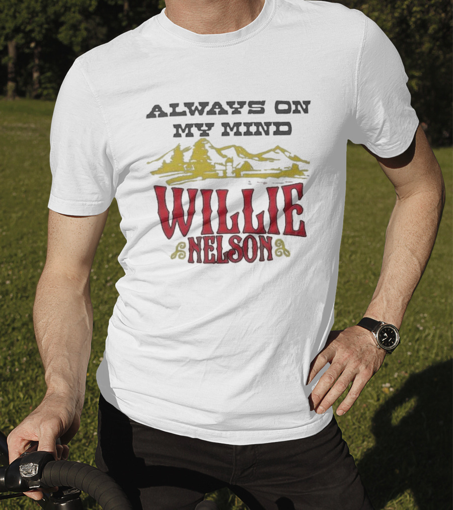 Always On My Mind Willie Nelson Mountain Landscape T-Shirt