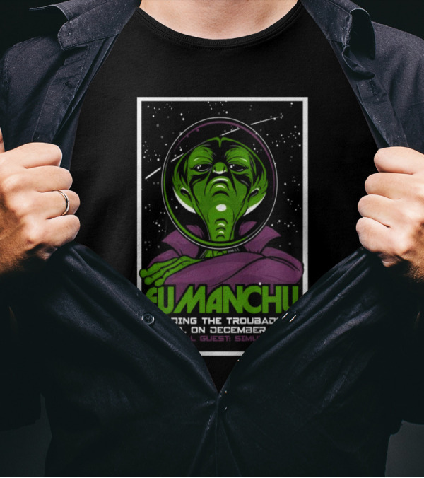 Fu Manchu Invading The Troubadour L.A. December 6th Special Guest Simulator T-Shirt