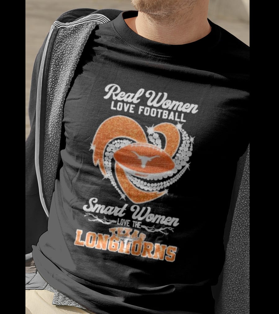Real Women Love Football Smart Women Love The Texas Longhorns With Heart And Football T-Shirt