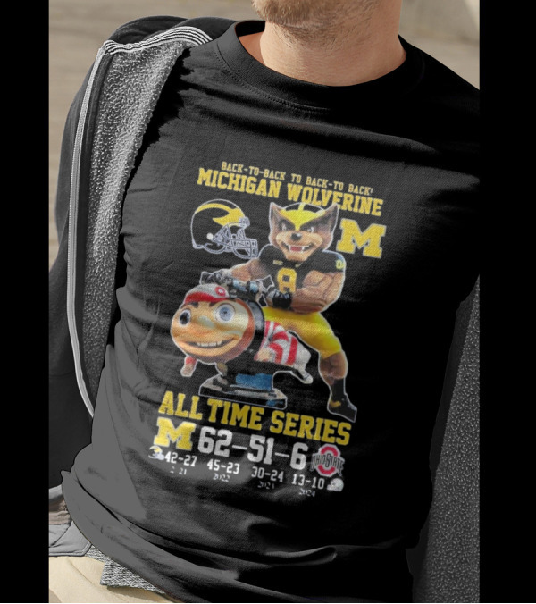 Back-To-Back To Back-To-Back Michigan Wolverine All Time Series 62-51-6 T-Shirt