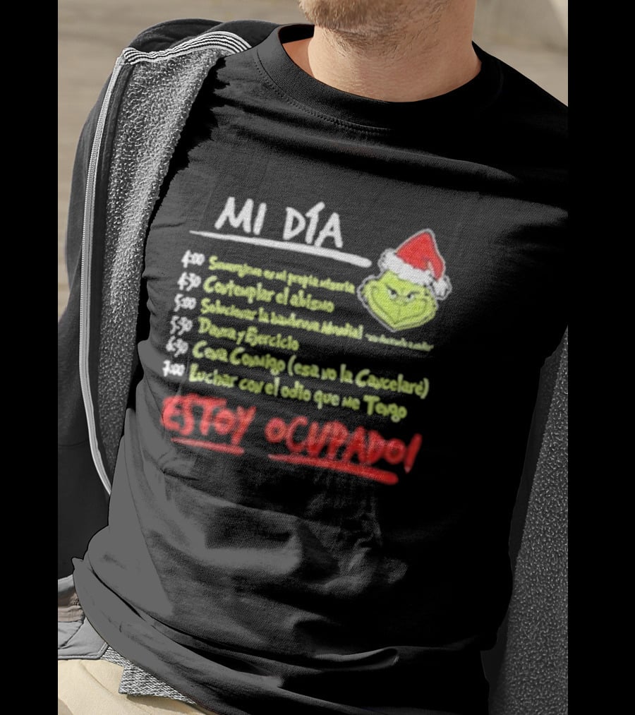 Mi Día Grinch Navidad Santa Estoy Ocupado Tareas Divertidas T-Shirt
