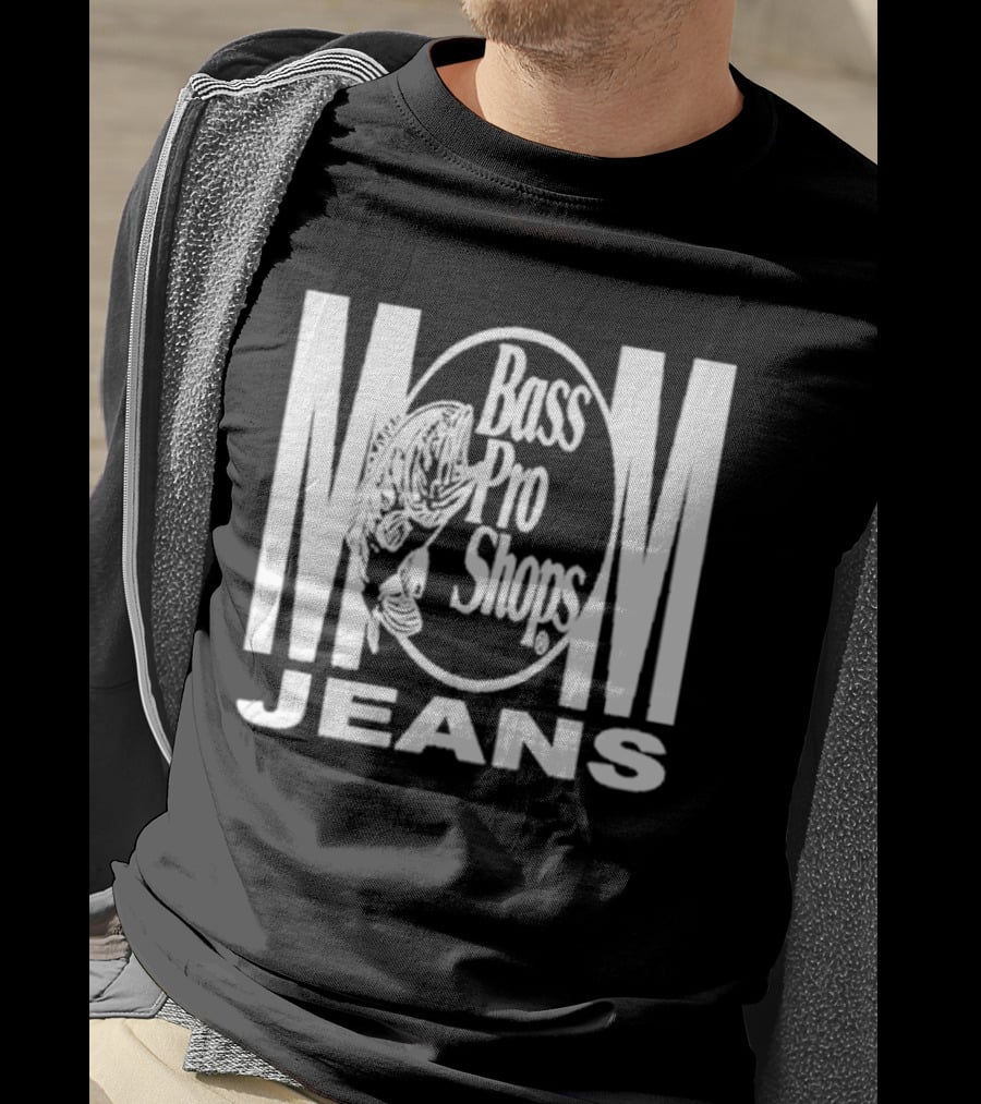 Mom Jeans Bass Pro Shops T-Shirt