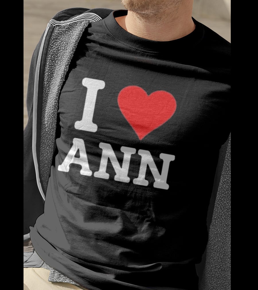 Family Friendly I Love Ann Heart T-Shirt
