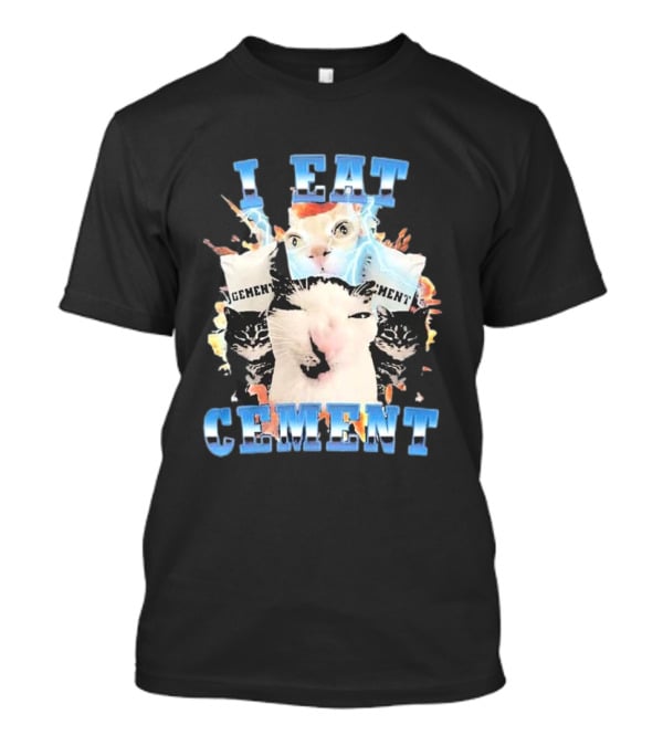 I Eat Cement Exploding Cat Faces T-Shirt