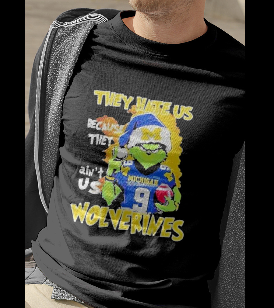 They Hate Us Because They Ain't Us Michigan Wolverines Grinch Santa Christmas T-Shirt