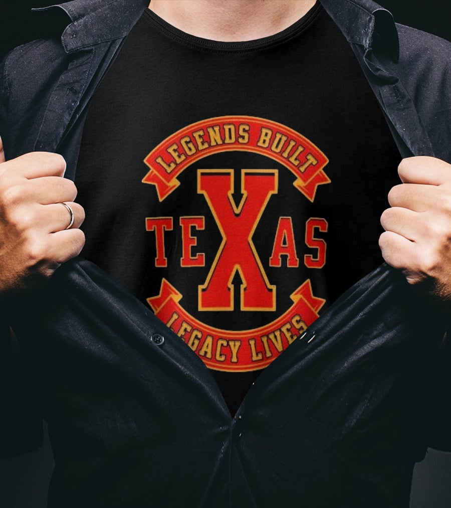 Legends Built Texas Legacy Lives T-Shirt