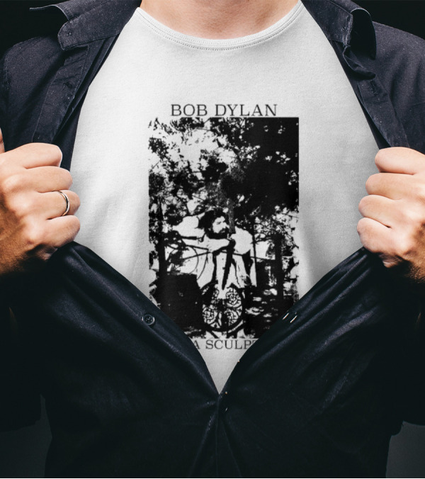 Bob Dylan I'm A Sculptor Gagosian Artistry And Welding Narrative T-Shirt