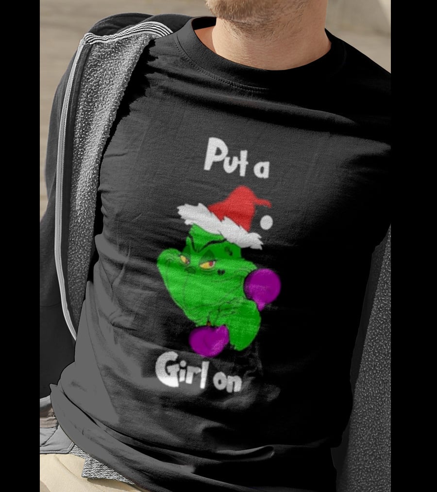 Grinch Boxing Santa Hat Put A Girl On Christmas T-Shirt