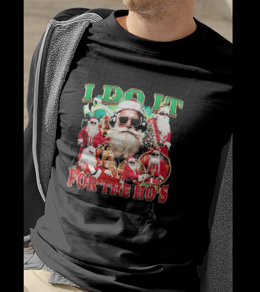 Santa Claus I Do It For The Ho’s DJ Style With Sunglasses And Headphones T-Shirt