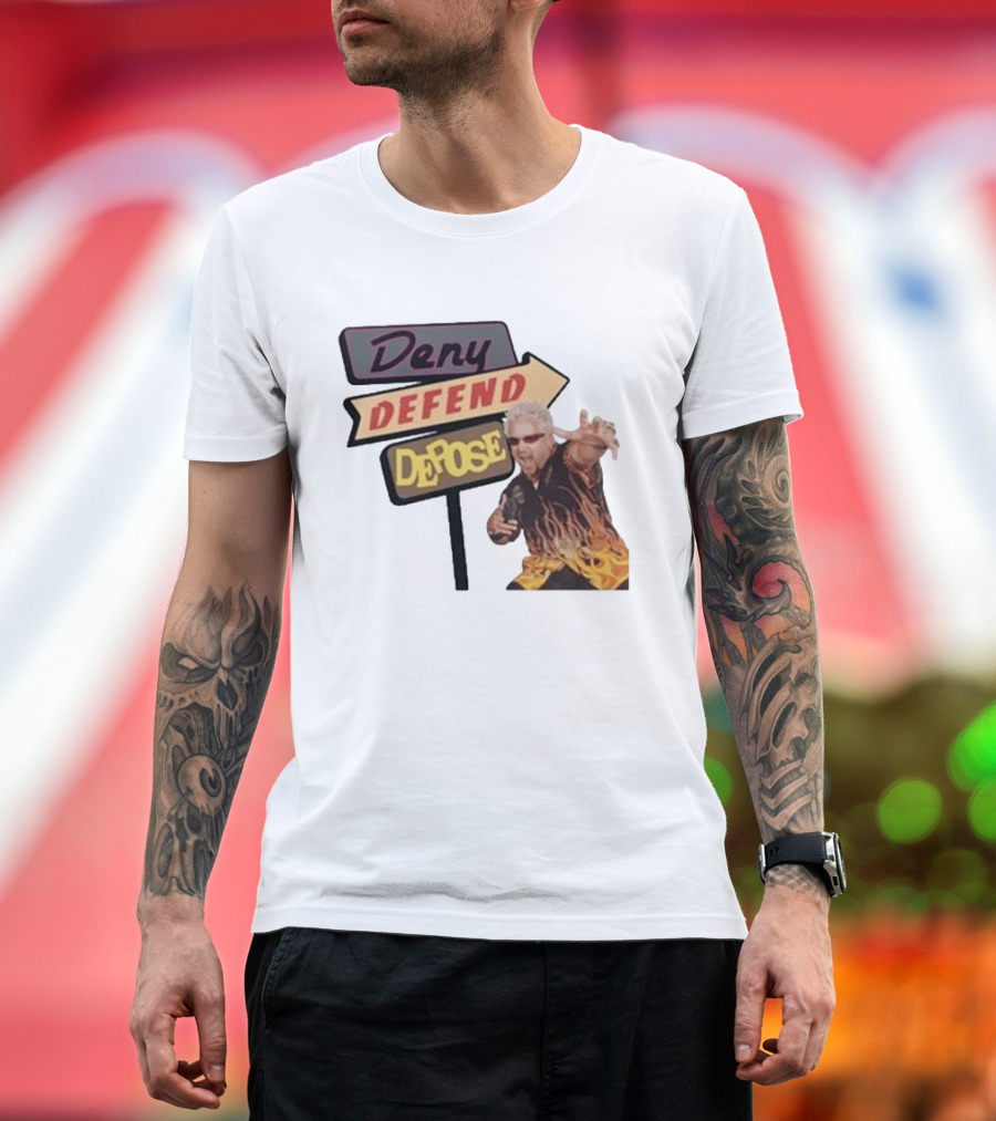 Deny Defend Depose Sign and Man with Flame T-Shirt