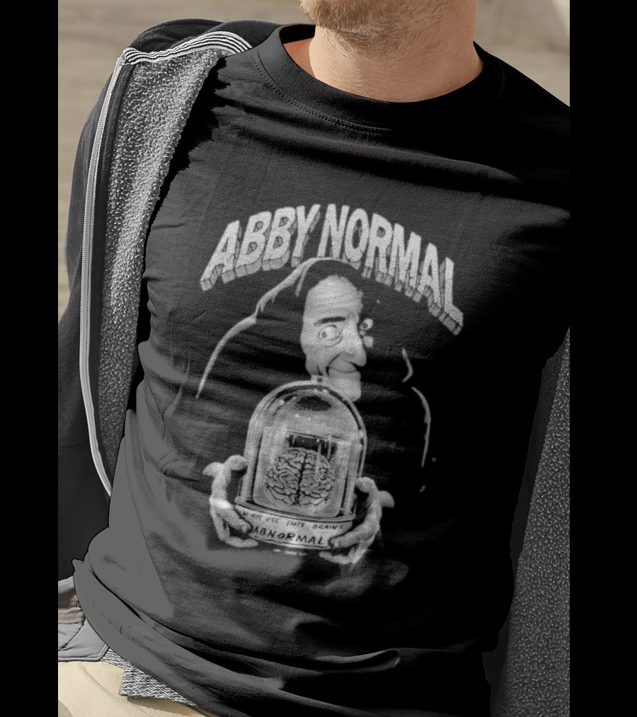 Abby Normal Igor Brain Eyegore Young Frankenstein Comedy T-Shirt