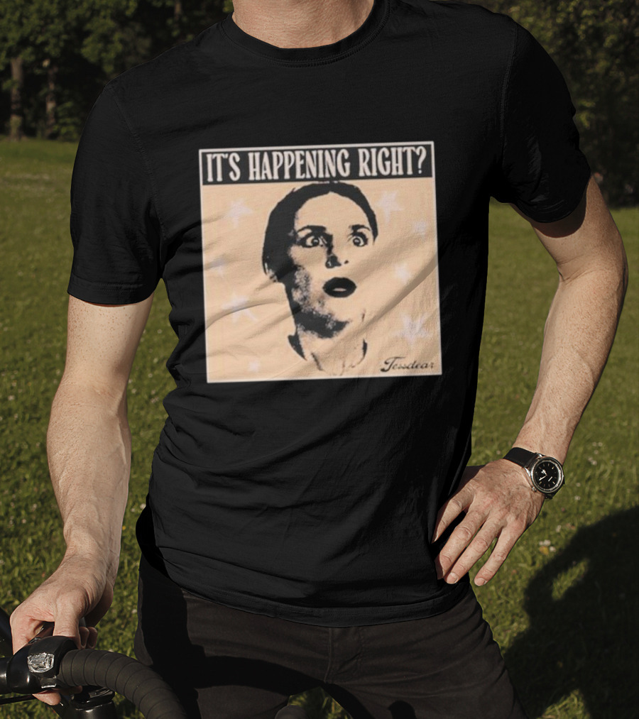 It's Happening Right Tessdar Stars Face Livestream T-Shirt