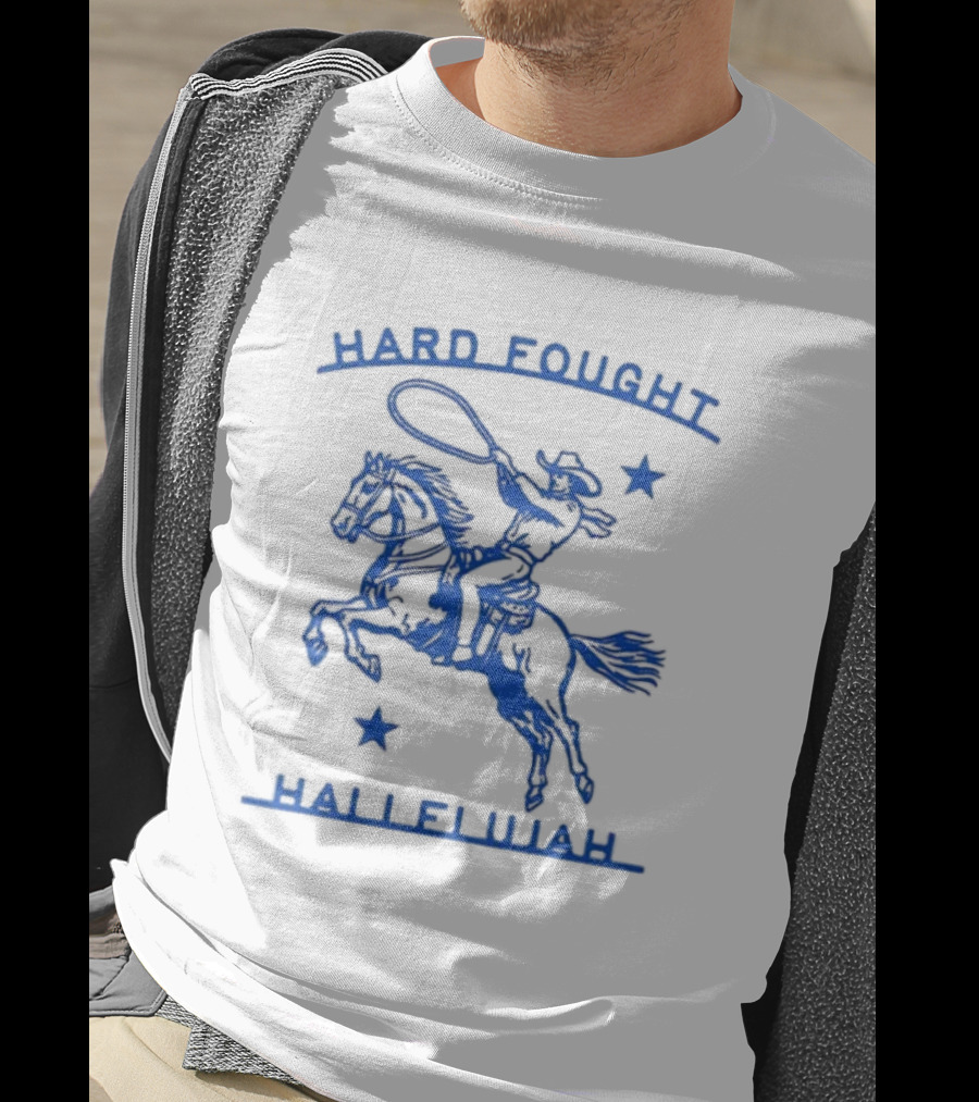 Hard Fought Hallelujah Cowboy With Lasso And Stars T-Shirt