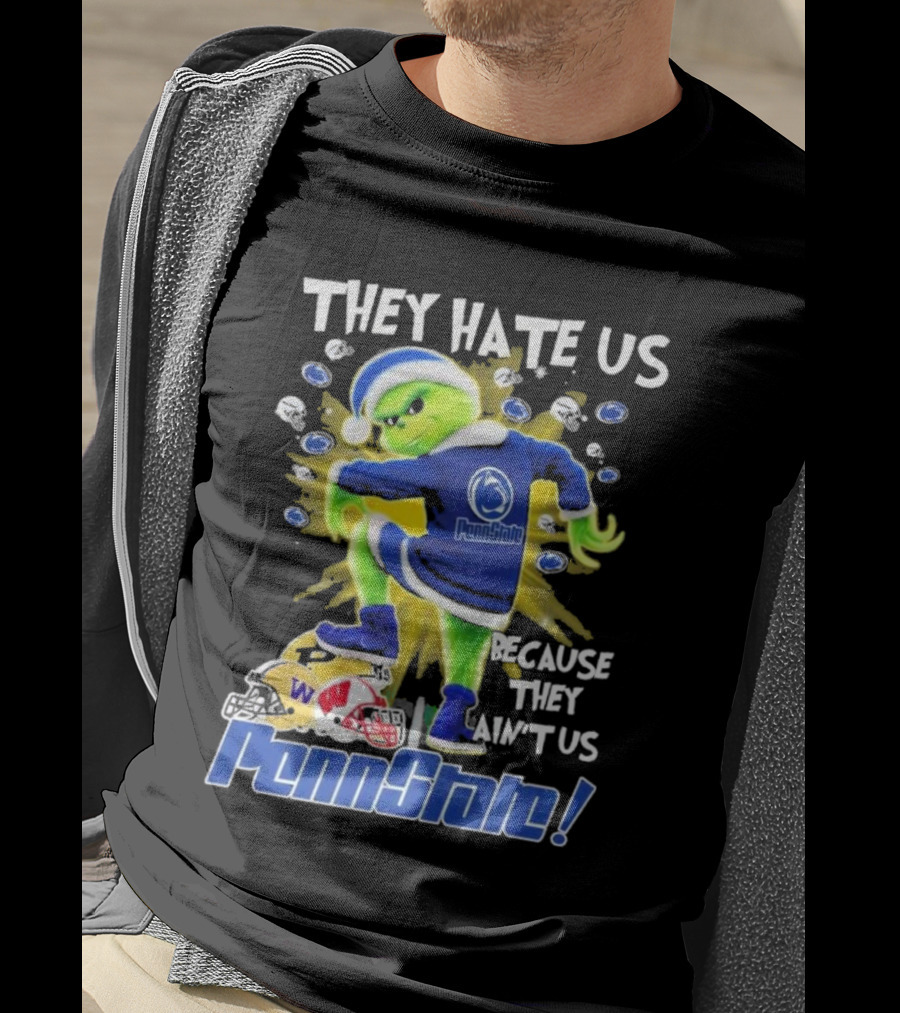 Penn State Nittany Lions They Hate Us Because They Ain't Us The Grinch Merry Christmas T-Shirt