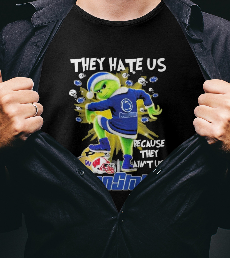 Penn State Nittany Lions They Hate Us Because They Ain't Us The Grinch Merry Christmas T-Shirt