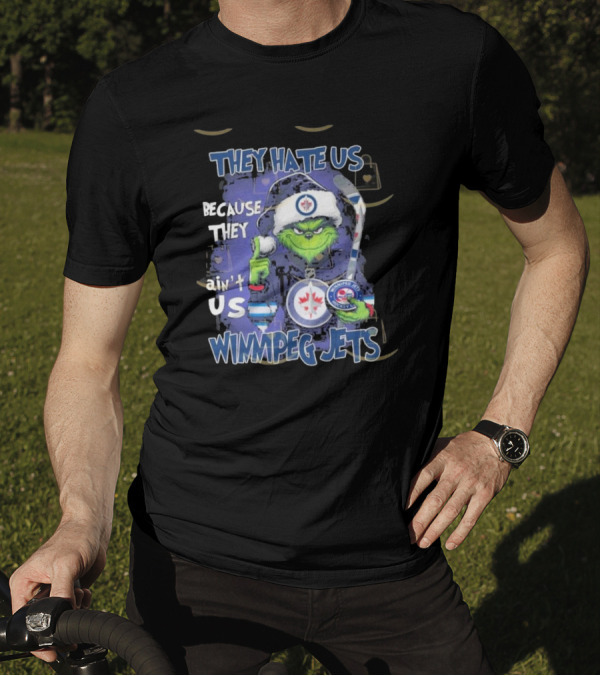 They Hate Us Because They Ain’t Us Winnipeg Jets Grinch Hockey Fan T-Shirt
