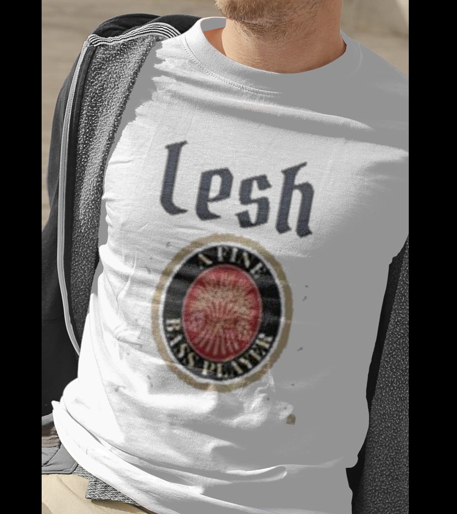 Lesh A Fine Bass Player T-Shirt
