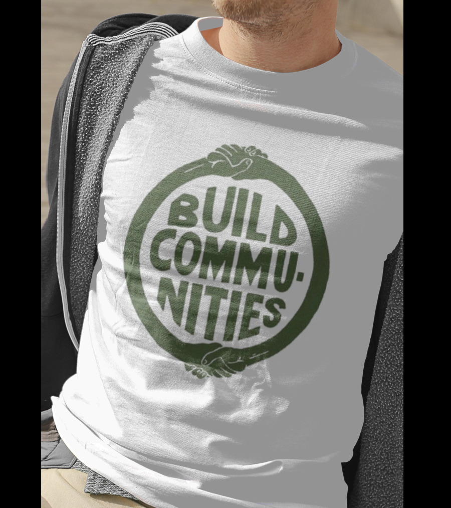 Build Communities Unity Circle Hand T-Shirt