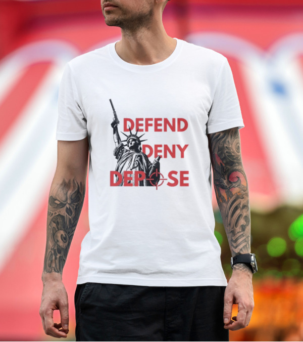 Premium T-Shirt: Defend Deny Depose Statue Of Liberty Gun Image T-Shirt Defend Deny Depose Statue Of Liberty Gun Image T-Shirt