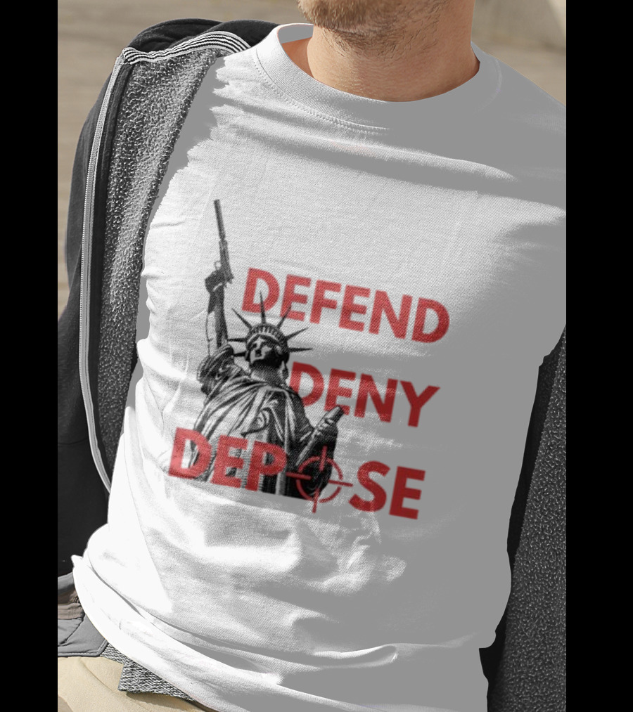 Defend Deny Depose Statue Of Liberty Gun Image T-Shirt